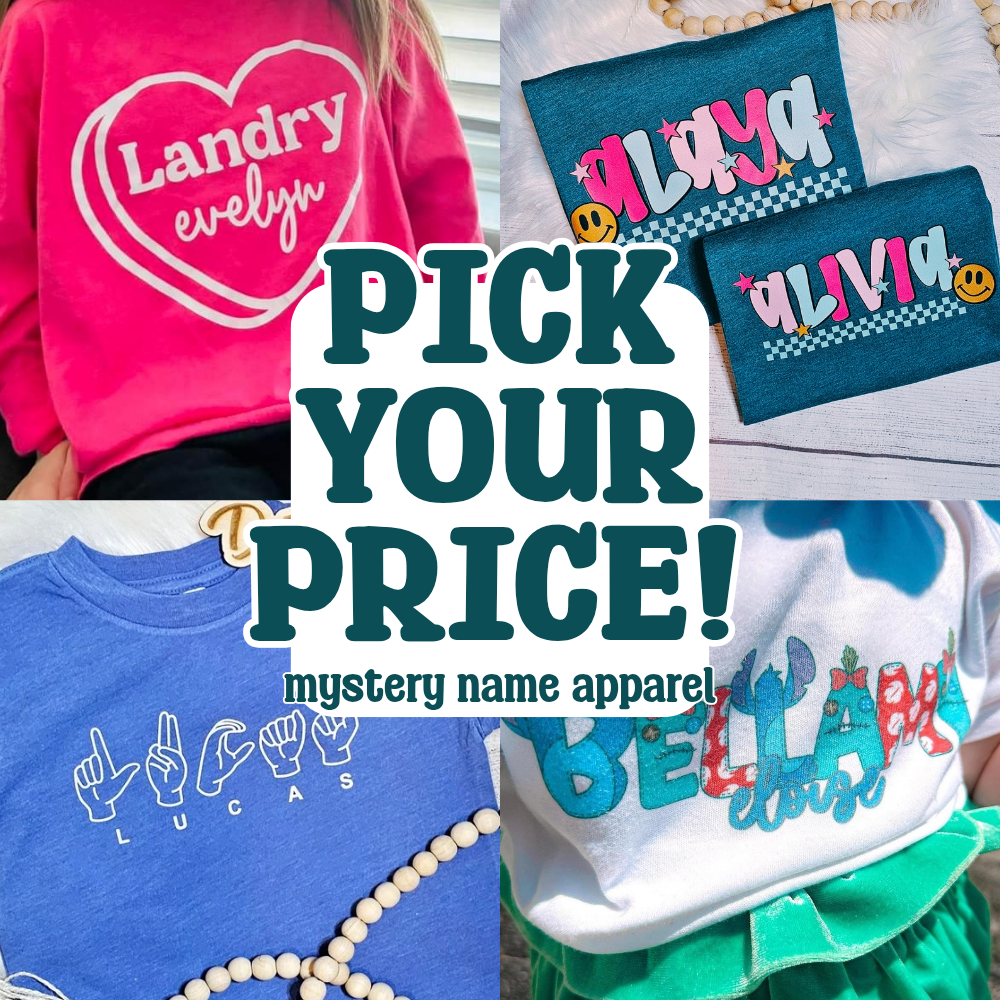 Pick Your Price Name Apparel